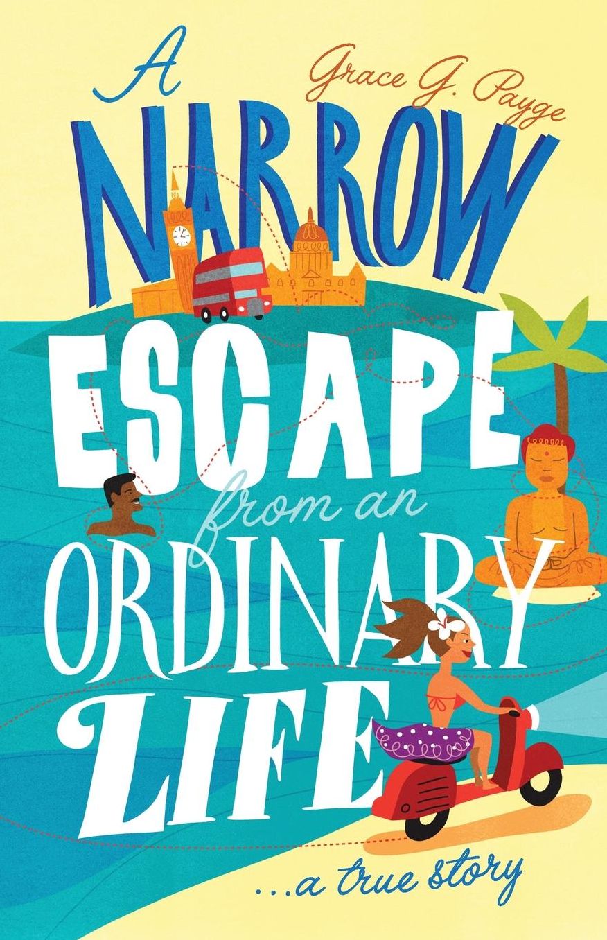 A Narrow Escape from an Ordinary Life: A True Story
