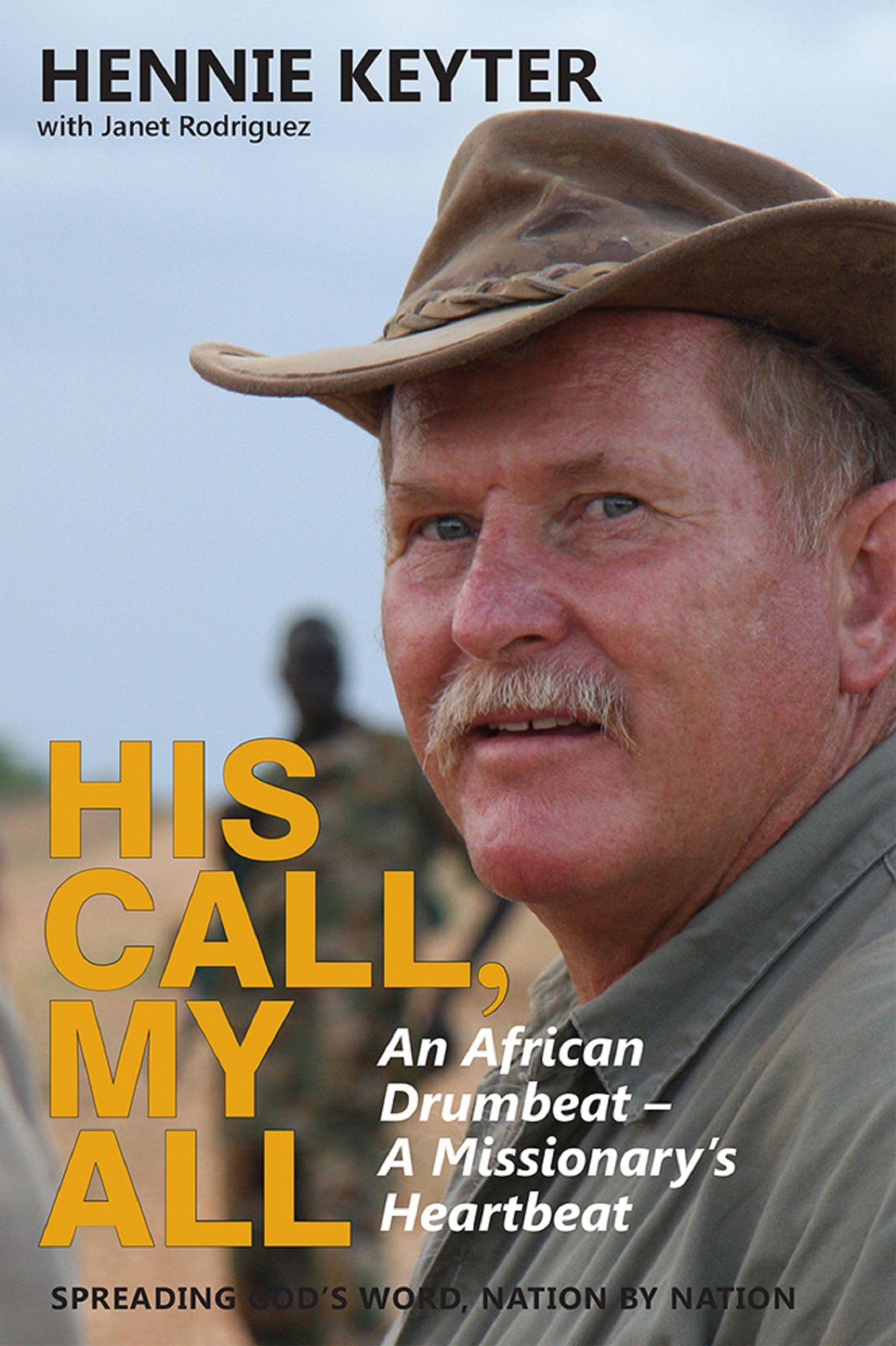 His Call, My All: An African Drumbeat, A Missionary's Heartbeat
