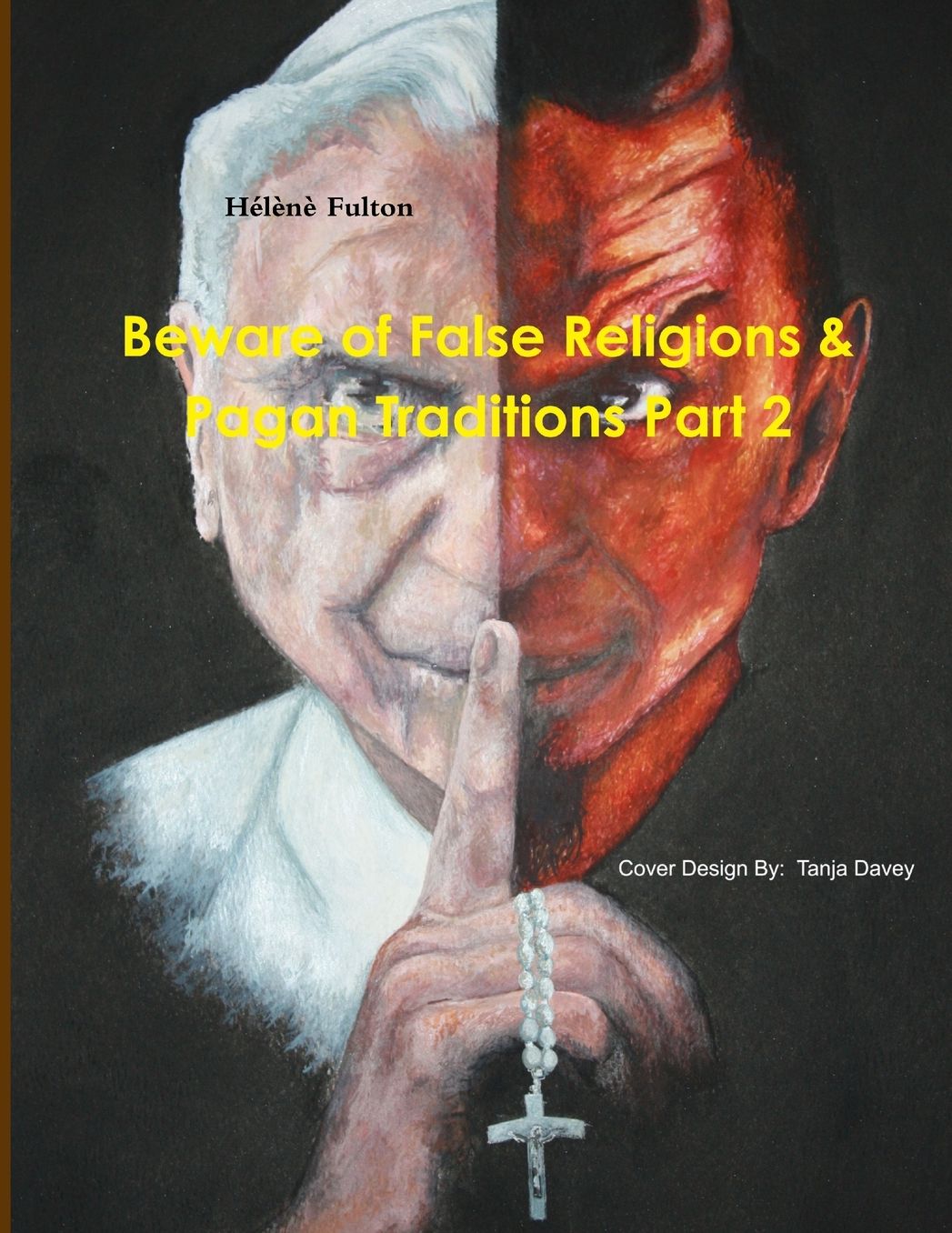 Beware of False Religions & Pagan Traditions Part 2