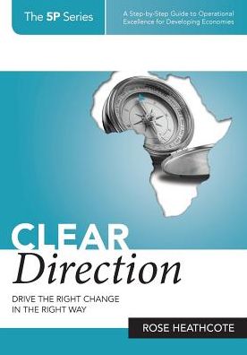 CLEAR DIRECTION: DRIVE THE RIGHT CHANGE IN THE RIGHT WAY
