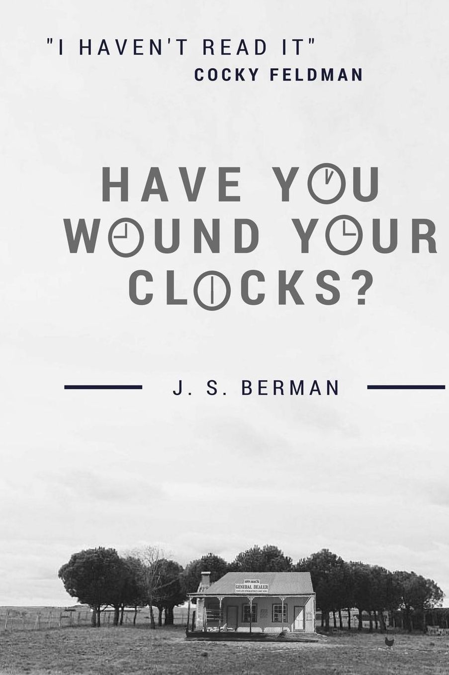 Have You Wound Your Clocks?: A chronicle of "Cocky" Feldman's anecdotes