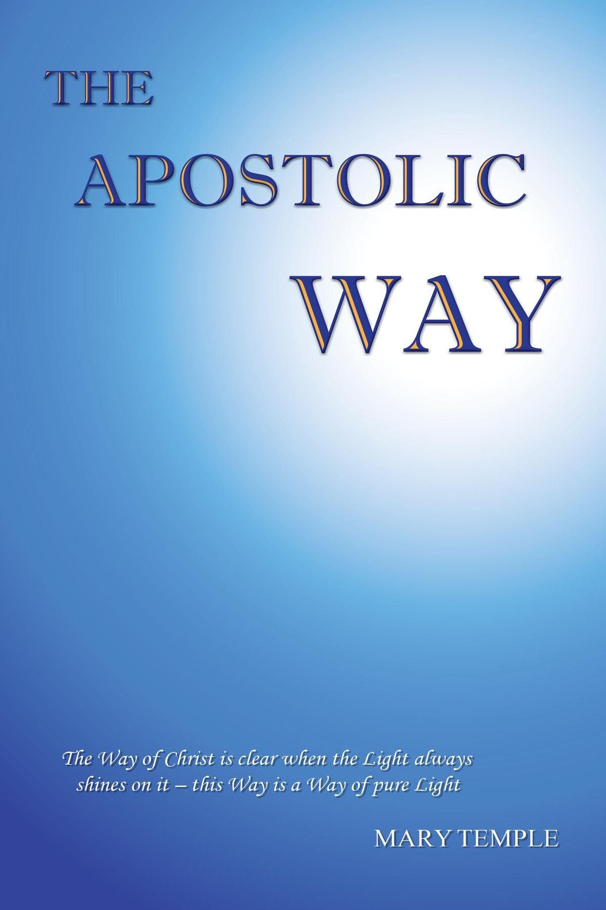 THE APOSTOLIC WAY