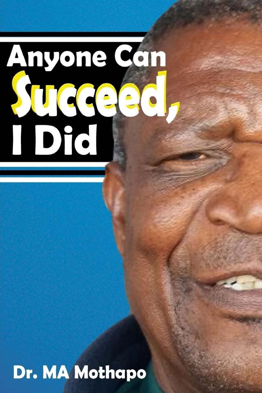 Anyone can succeed, I did!