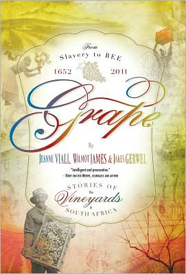 Grape: Stories of the Vineyards in South Africa