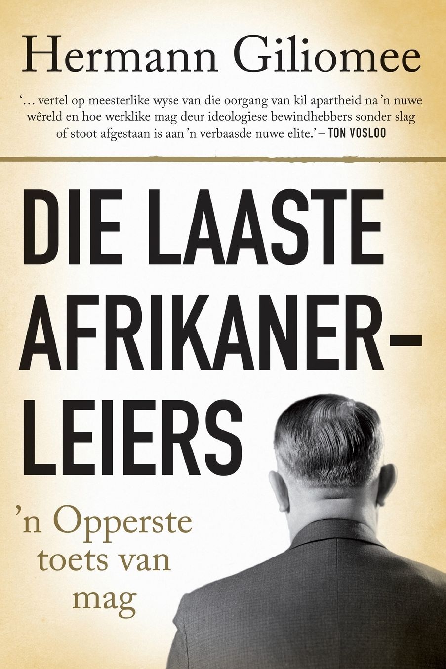 Die Laaste Afrikanerleiers: "n Opperste toets van mag