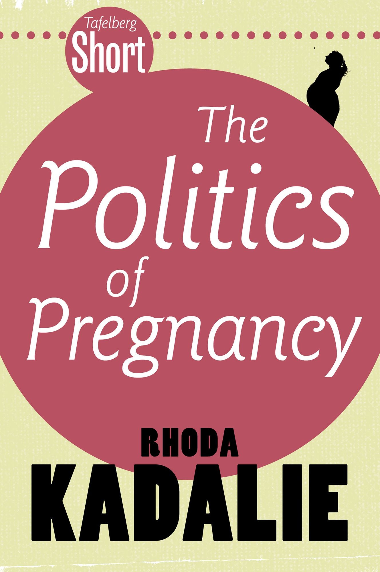 Tafelberg Short: The Politics of Pregnancy: From 'population control' to women in control