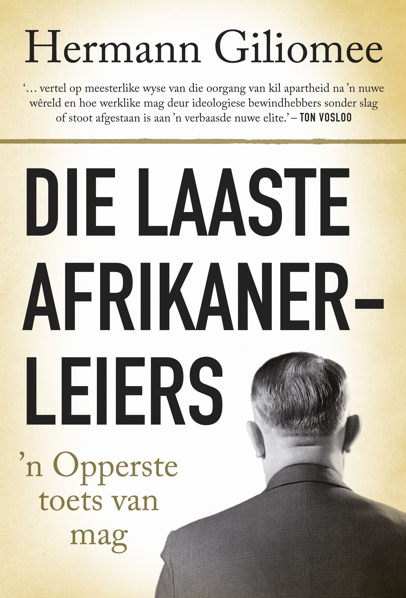 Die Laaste Afrikanerleiers: "n Opperste toets van mag
