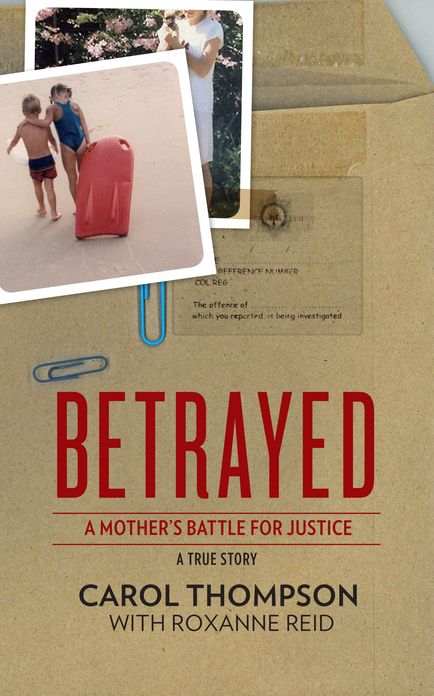 Betrayed: A mother's battle for justice