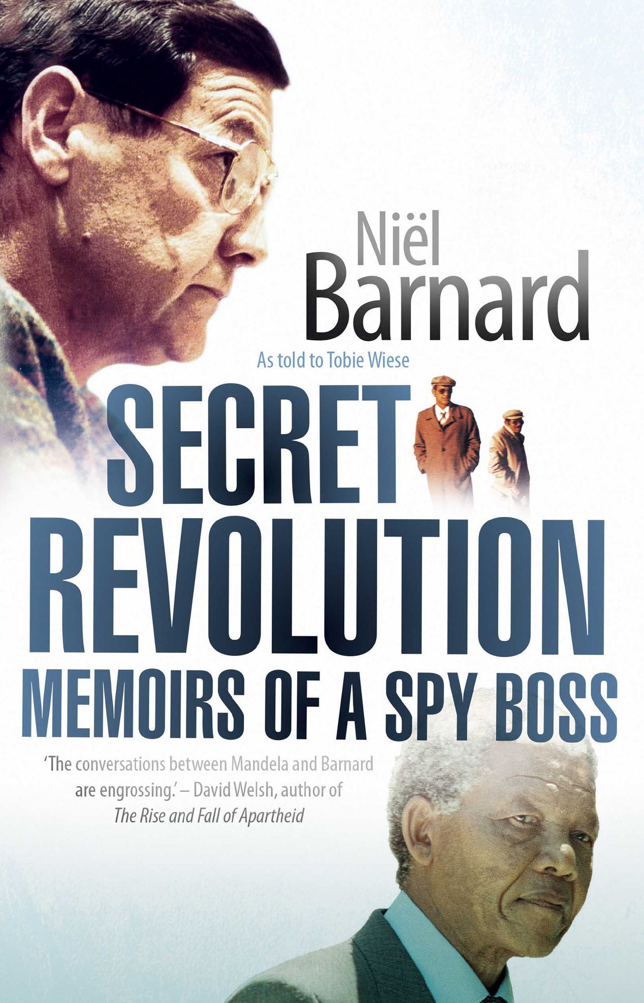 Secret Revolution: Memoirs of a spy boss