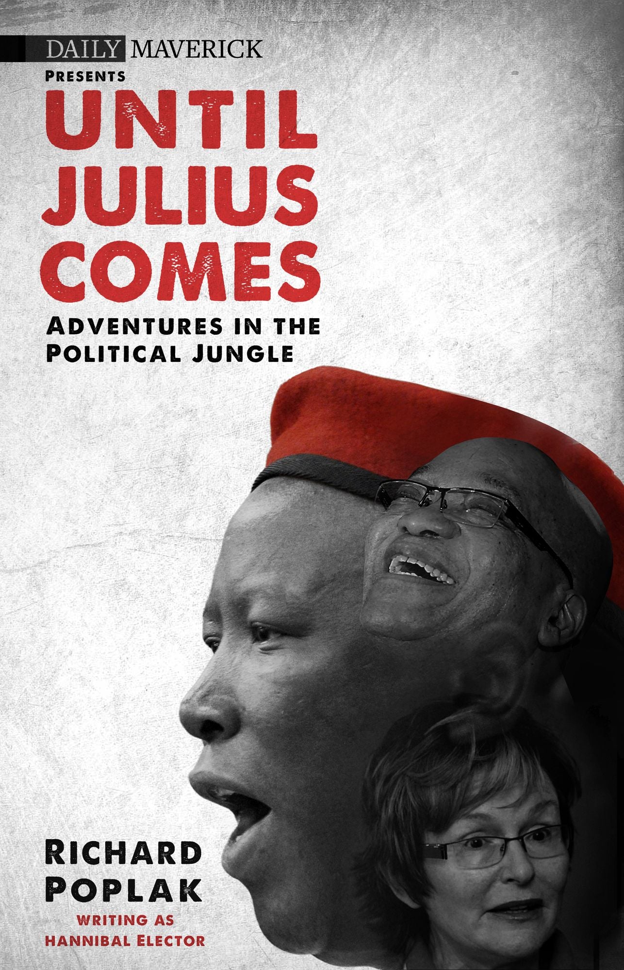 Until Julius Comes: Adventures in the Political Jungle