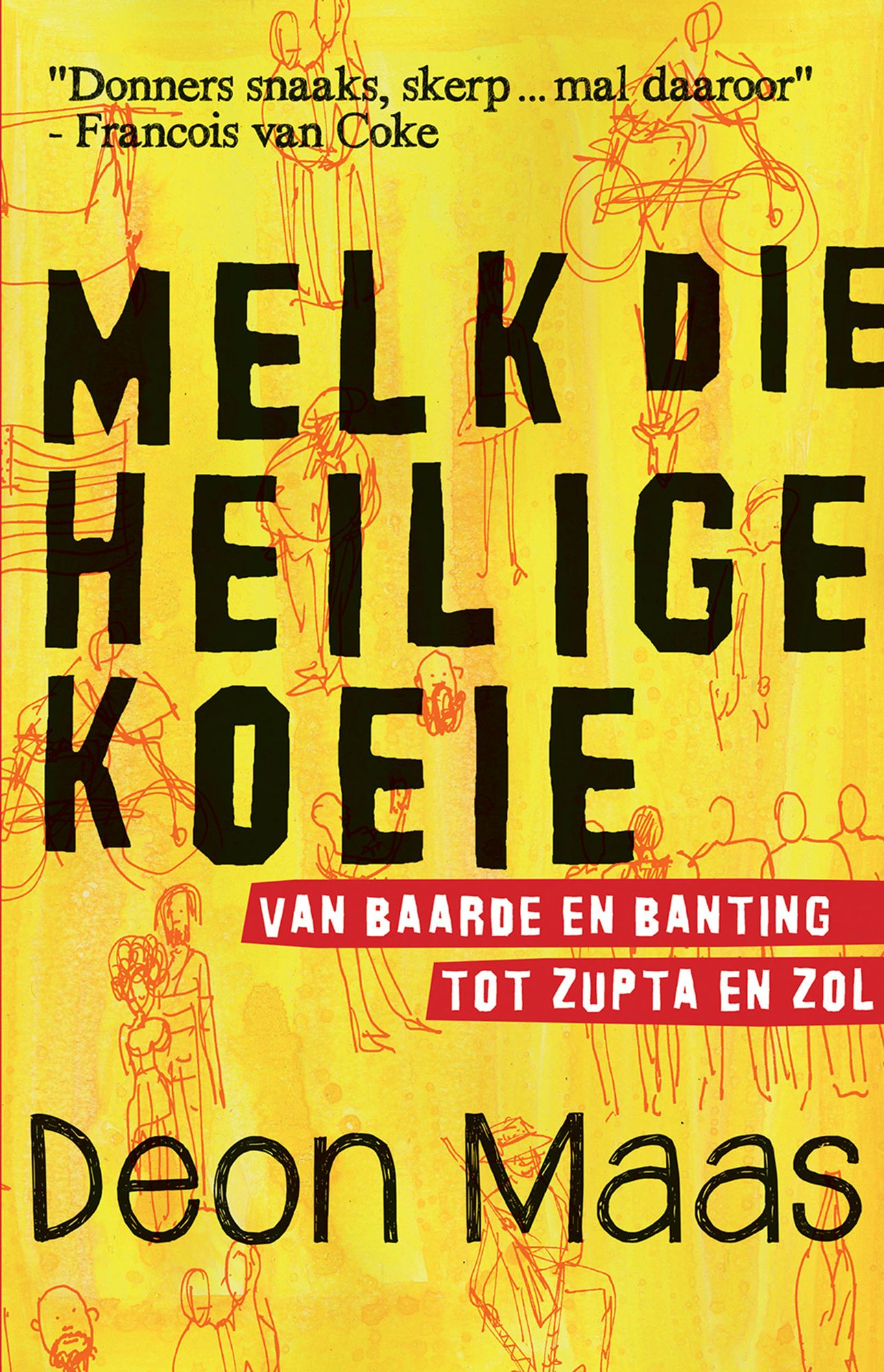 Melk die heilige koeie: Van baarde en Banting tot Zupta en zol
