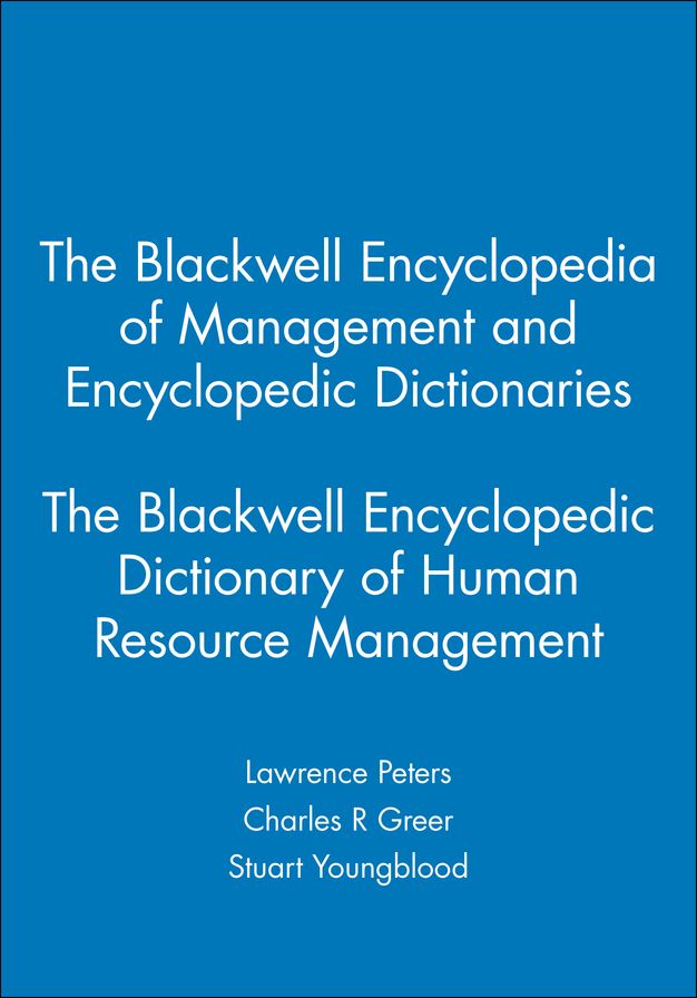 The Blackwell Encyclopedia of Management and Encyclopedic Dictionaries, The Blackwell Encyclopedic Dictionary of Human Resource Management