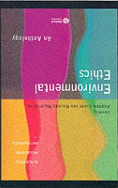 Environmental Ethics: An Anthology