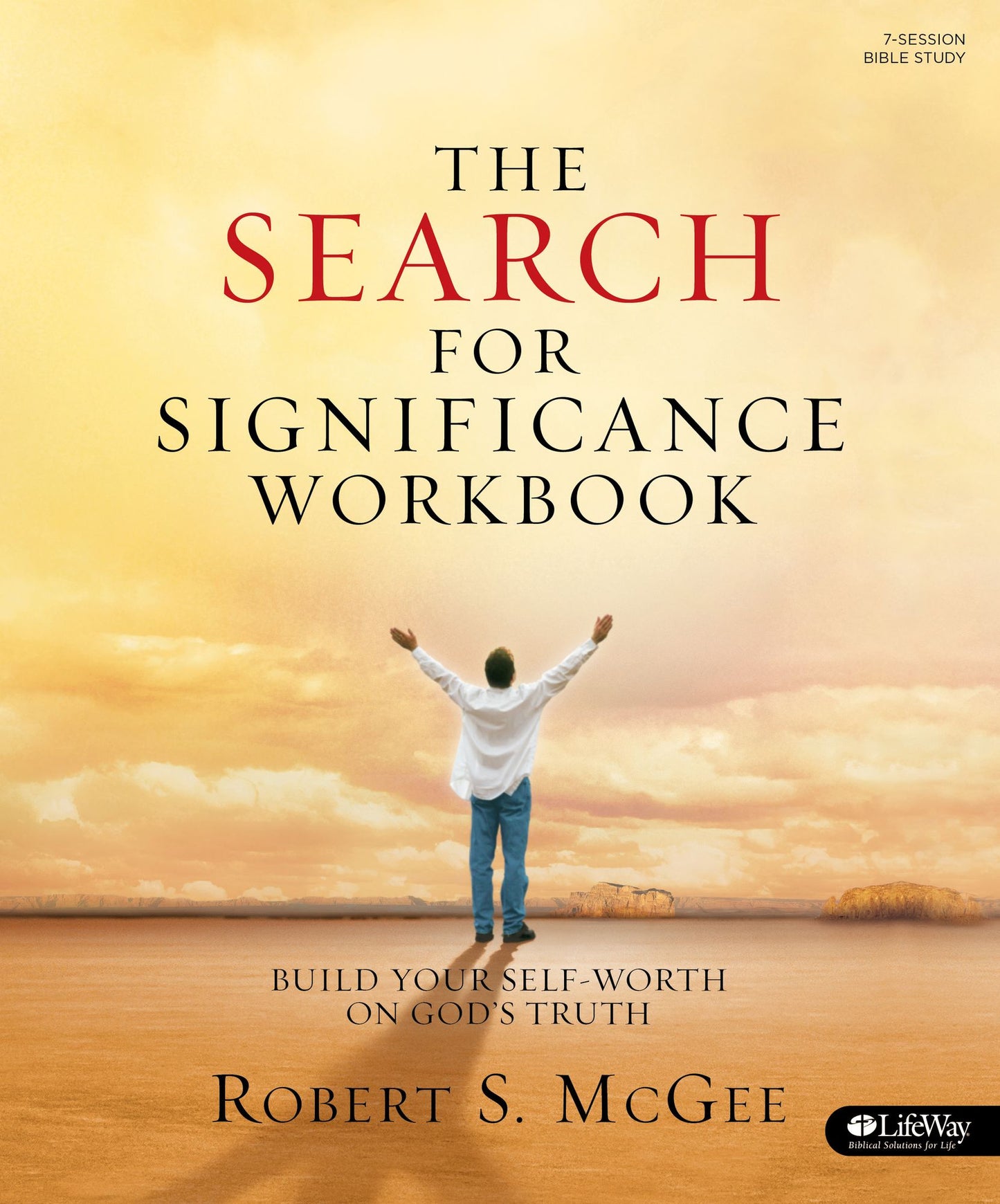 The Search for Significance Workbook: Building Your Self-Worth on God's Truth