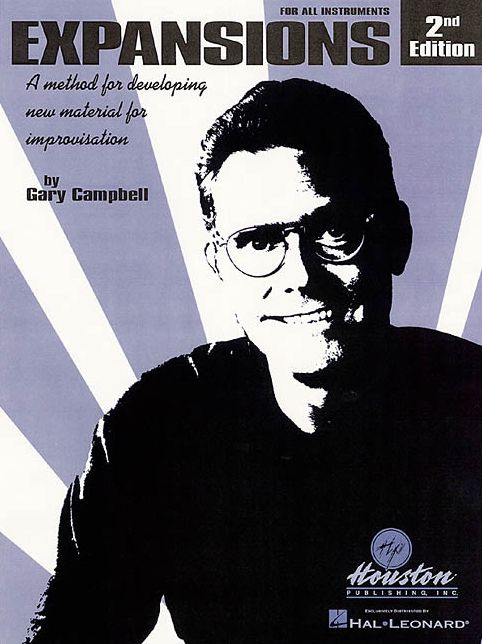 Expansions: A Method for Developing New Material for Improvisation for All Instruments