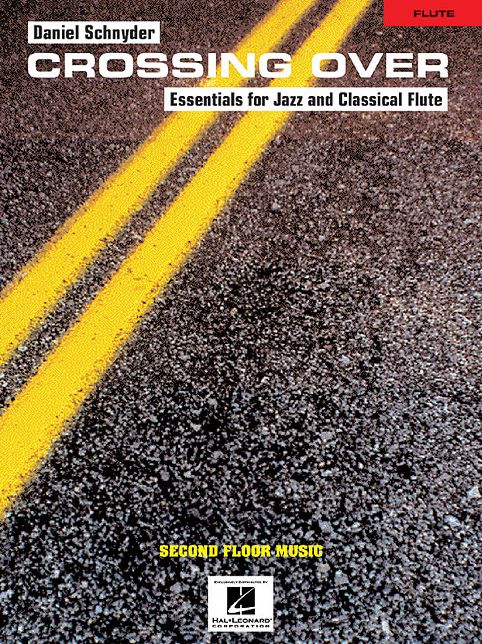 Crossing Over: Essentials for Jazz and Classical Flute