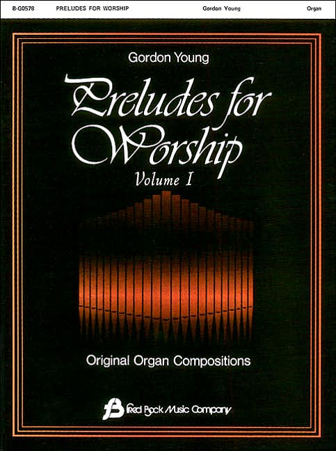 Preludes for Worship Volume 1 - Organ: Gordon Young