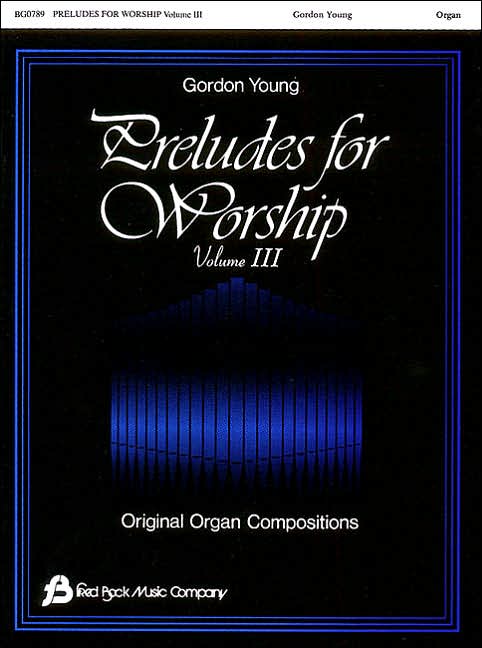 Preludes for Worship: Original Organ Compositions