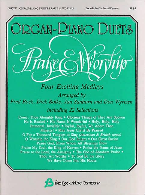 Organ-Piano Duets Praise and Worship: Four Exiting Medleys