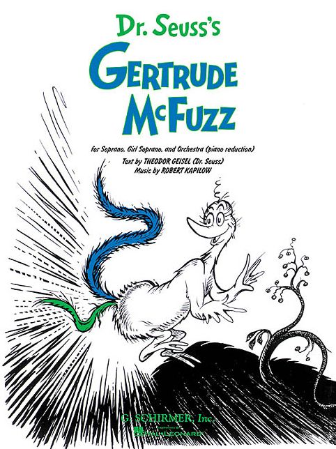 Dr. Suess's Gertrude McFuzz: Vocal Score