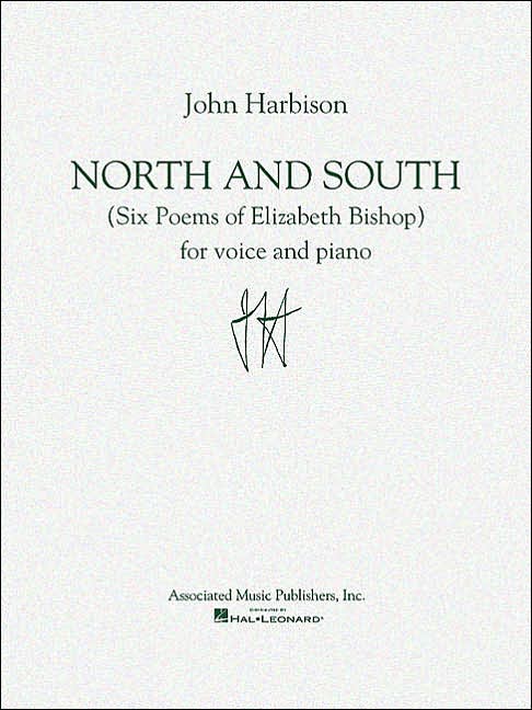 North and South: (Six Poems of Elizabeth Bishop)