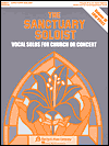 Sanctuary Soloist: Vocal Solos for Church or Concert
