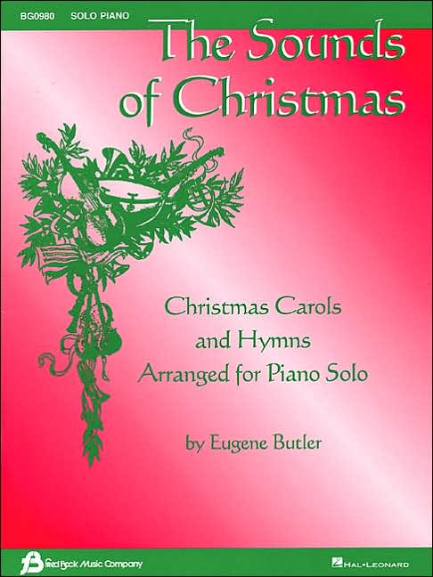 The Sounds of Christmas - Christmas Carols and Hymns Arranged for Piano Solo