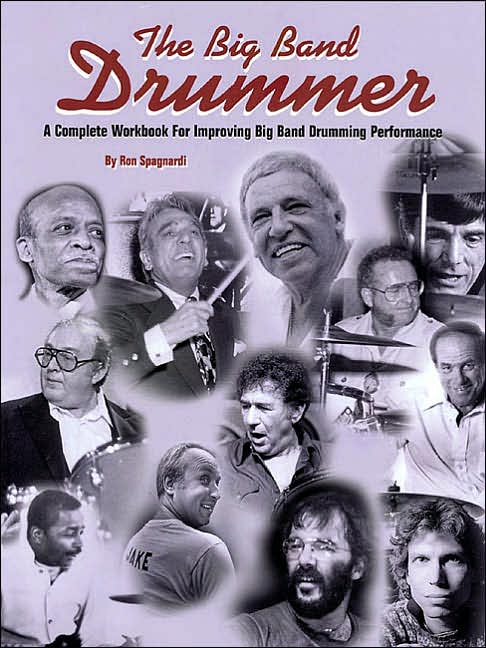 The Big Band Drummer: A Complete Workbook for Improving Big Band Drumming Performance