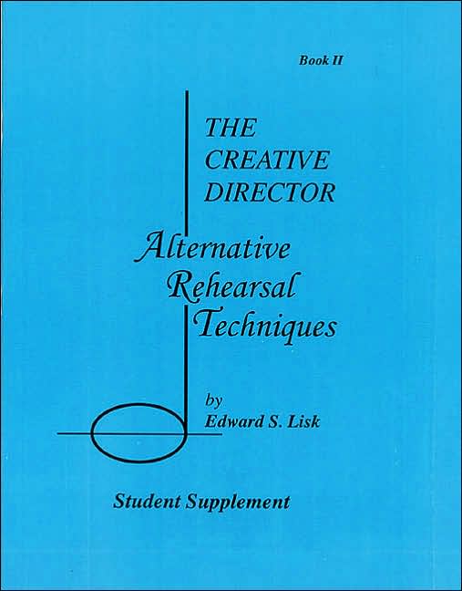 The Creative Director: Alternative Rehearsal Techniques