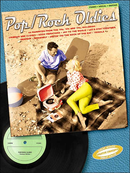 Pop/Rock Oldies: 48 Favorites from the '50s, '60s and '70s
