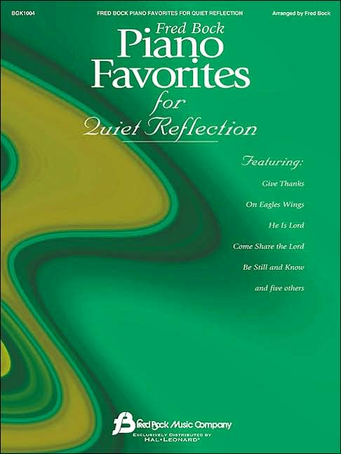 Fred Bock Piano Favorites for Quiet Reflection