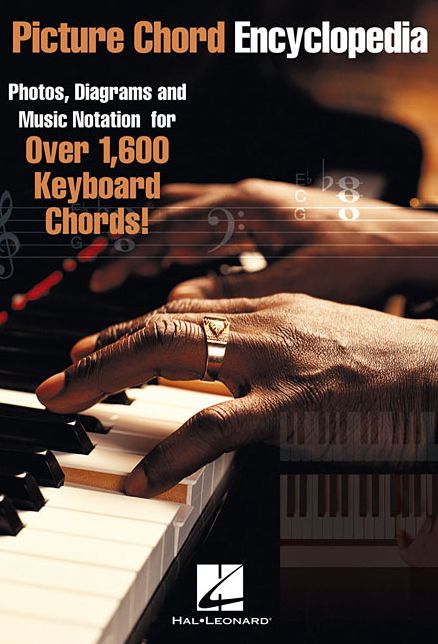 Picture Chord Encyclopedia for Keyboard: Photos, Diagrams and Music Notation for Over 1,600 Keyboard Chords