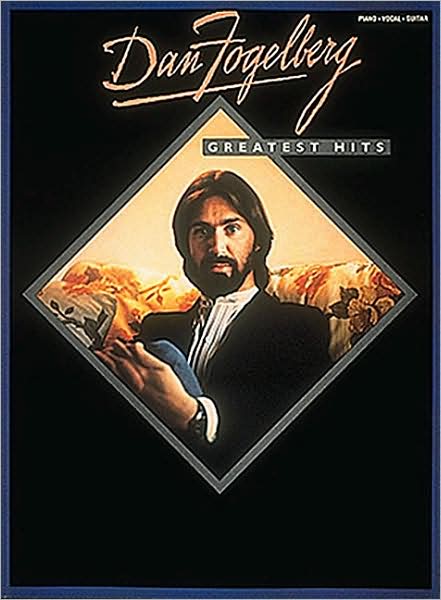 Dan Fogelberg - Greatest Hits: Piano-Vocal-Guitar