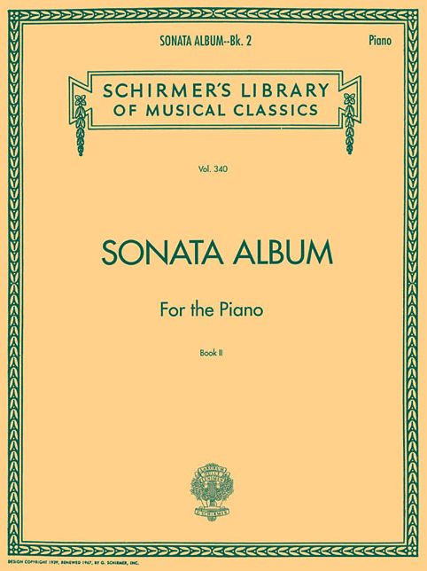 Sonata Album for the Piano, Book 2: Twenty-Six Favorite Sonatas for the Piano by Haydn, Mozart, and Beethoven