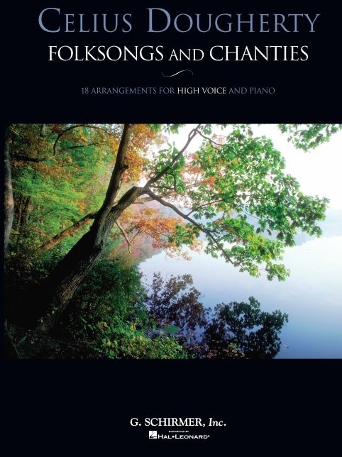 Celius Dougherty - Folksongs and Chanties: 18 Songs for Voice and Piano