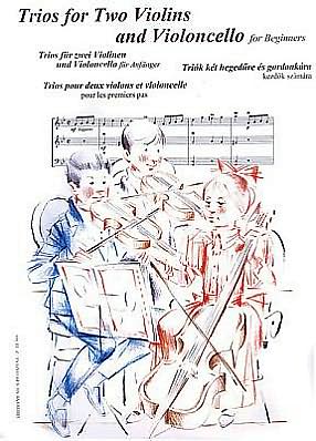 Trios for Two Violins and Violoncello for Beginners: Score and Parts