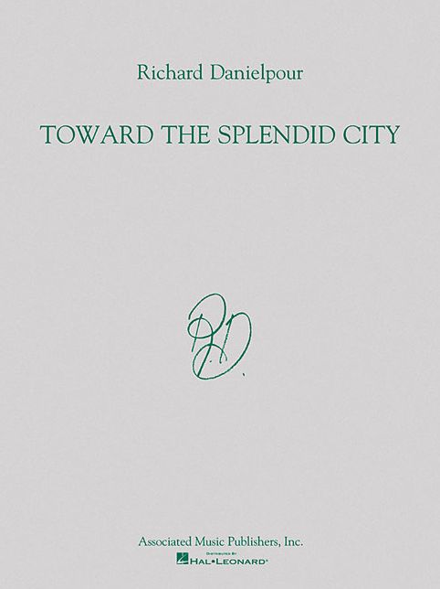 Richard Danielpour - Toward the Splendid City: For Orchestra - Full Score