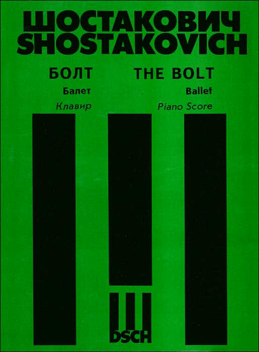 The Bolt, Op. 27: A Ballet in Three Acts and Seven Scenes Piano Score