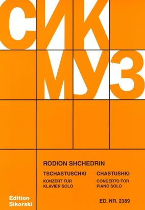 Rodion Shchedrin - Chastushki: Concerto for Piano Solo