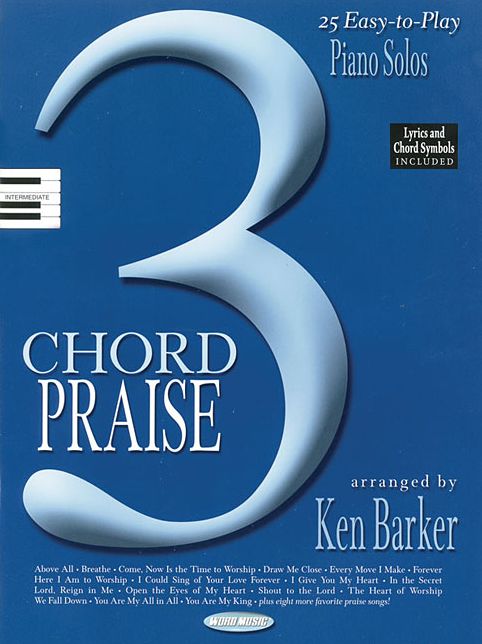 3 Chord Praise - 25 Easy-to-Play Piano Solos