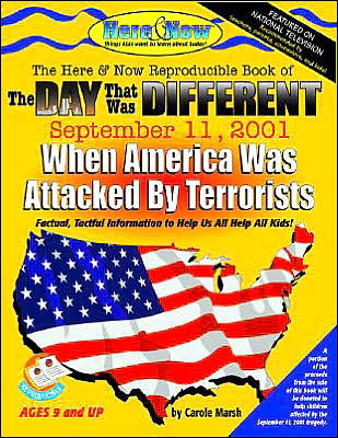 The Day That Was Different: September 11, 2001: When Terrorists Attacked America