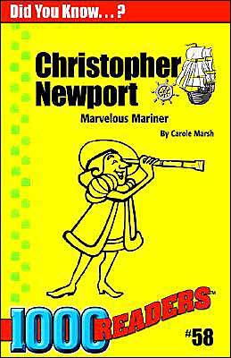 Christopher Newport: Marvelous Mariner