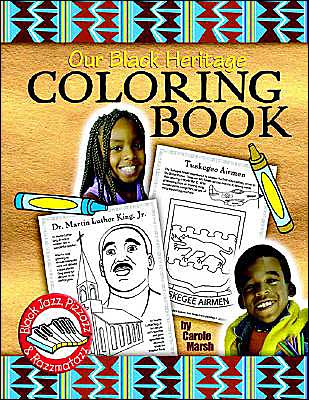 Our Black Heritage Coloring Book (Black Jazz, Pizzazz and Razzmatazz Books)