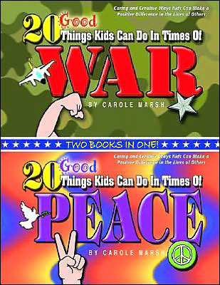 20 Good Things Kids Can Do in Times of War/20 Good Things Kids Can Do in Times of Peace
