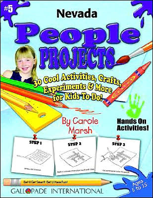 Nevada People Projects: 30 Cool, Activities, Crafts, Experiments and More for Kids to Do to Learn about Your State!
