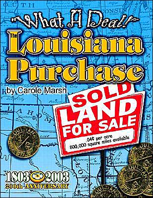 The Louisiana Purchase: What a Deal!