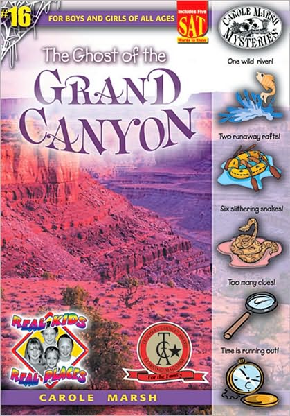 Ghost of the Grand Canyon (Real Kids Real Places Series, Volume 16)