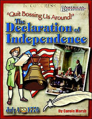 Quit Bossing Us Around : The Declartion of Independence