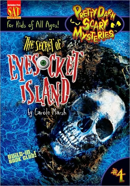 The Secret of Eyesocket Island (Pretty Darn Scary Mysteries #4)