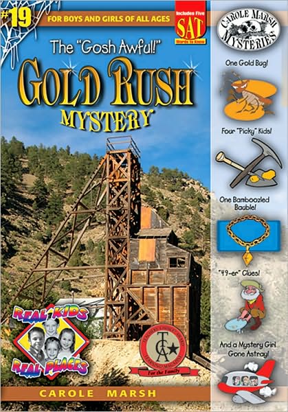 Goshawful! Gold Rush Mystery (Real Kids Real Places Series, Volume 19)